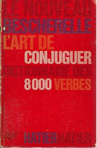 Collectif — Le Nouveau Bescherelle, tome 1 : L'Art de conjuguer - 12000 verbes (Ed. 1967)