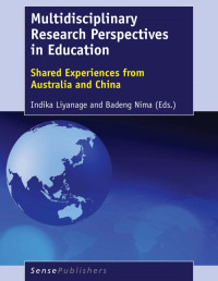 Indika Liyanage; Badeng Nima — Multidisciplinary research perspectives in education;shared experiences from australia and china