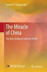 George N. Tzogopoulos — The Miracle of China: The New Symbiosis with the World
