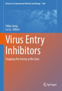 Shibo Jiang, Lu Lu — Virus Entry Inhibitors: Stopping the Enemy at the Gate