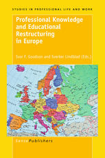 Sverker Lindblad, Ivor Goodson (auth.), Ivor F. Goodson, Sverker Lindblad (eds.) — Professional Knowledge and Educational Restructuring in Europe