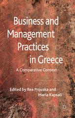 Rea Prouska, Maria Kapsali (eds.) — Business and Management Practices in Greece: A Comparative Context