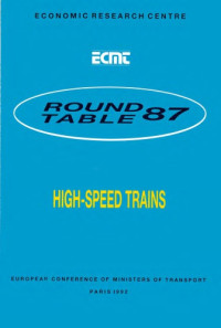 OECD — Report of the Eighty-seventh Round Table on Transport Economics : held in Paris on 16th-17th May 1991 on the following topic, high-speed trains.