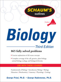 George H. Fried, Ph.D.;George J. Hademenos, Ph.D — Schaum's outlines theory and problems of biology