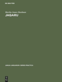 Martha James Hardman — Jaqaru: Outline of phonological and morphological structure