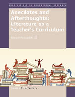 Edward Podsiadlik III (eds.) — Anecdotes and Afterthoughts: Literature as a Teacher’s Curriculum