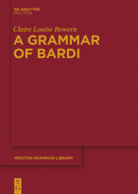 Claire Bowern — A Grammar of Bardi