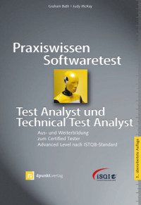 Bath, Graham; McKay, Judy — Praxiswissen Softwaretest – Test Analyst und Technical Test Analyst