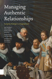 Jean Paul Wijers (editor) — Managing Authentic Relationships: Facing New Challenges in a Changing Context