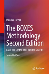 David W. Russell — The BOXES Methodology Second Edition: Black Box Control of Ill-defined Systems