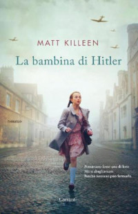Killeen, Matt — La bambina di Hitler