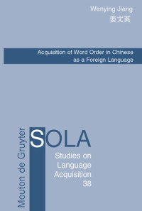 Wenying Jiang — Acquisition of Word Order in Chinese as a Foreign Language