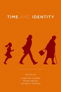 Joseph Keim Campbell, Michael O'Rourke, Harry S. Silverstein (eds.) — Time and identity