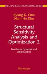 Kyung K. Choi, Nam Ho Kim (auth.) — Structural Sensitivity Analysis and Optimization 2: Nonlinear Systems and Applications