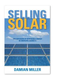 Damian Miller — Selling solar: the diffusion of renewable energy in emerging markets