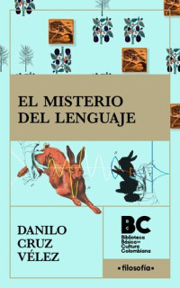 Danilo Cruz — El misterio del lenguaje : obras completas