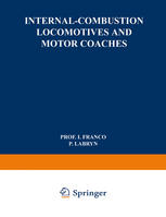 Prof. I. Franco, P. Labryn (auth.) — Internal-Combustion Locomotives and Motor Coaches