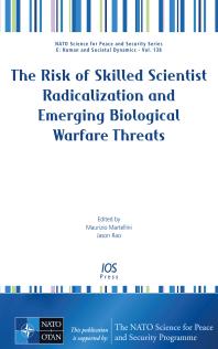 M. Martellini; J. Rao — The Risk of Skilled Scientist Radicalization and Emerging Biological Warfare Threats