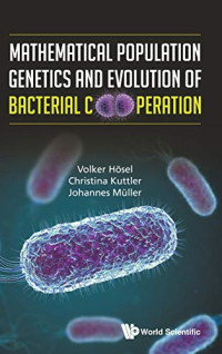 Volker Hosel, Christina Kuttler, Johannes Muller — Mathematical Population Genetics and Evolution of Bacterial Cooperation