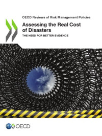 coll. — Assessing the Real Cost of Disasters - The Need for Better Evidence
