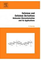 Kenji Kamide — Cellulose and cellulose derivatives : molecular characterization and its applications