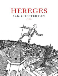 G.K. Chesterton — Hereges