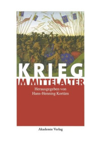 Hans-Henning Kortüm (editor) — Krieg im Mittelalter