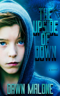 Dawn Malone — The Upside of Down