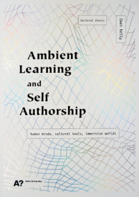 Owen Kelly — Ambient Learning & Self Authorship