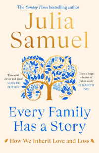 Julia Samuel — Every Family Has a Story