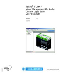  — TeSys T LTM R Motor Management Controller Custom Logic Editor. User’s Manual