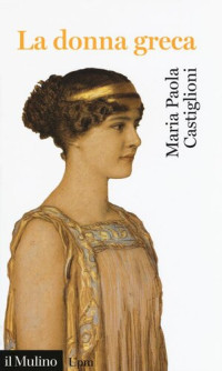 Maria Paola Castiglioni — La donna greca
