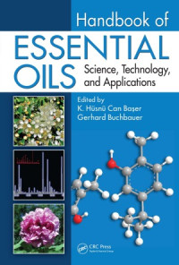 K. Hüsnü Can Başer, Gerhard Buchbauer — Handbook of Essential Oils Science, Technology, and Applications