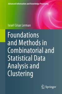 Lerman, Israël César — Foundations and methods in combinatorial and statistical data analysis and clustering