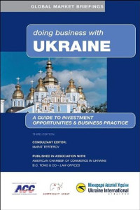 Marat Terterov - Editor — Doing Business with Ukraine (Global Market Briefings Series)