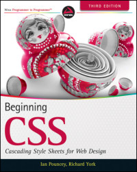 Pouncey, Ian;York, Richard — Beginning CSS: cascading style sheets for Web design