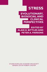 Alan H. Bittles, Peter A. Parsons (eds.) — Stress: Evolutionary, Biosocial and Clinical Perspectives