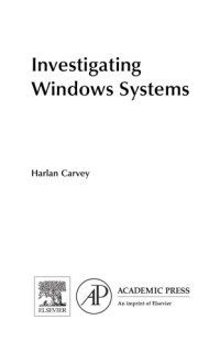 Harlan Carvey — Investigating Windows Systems