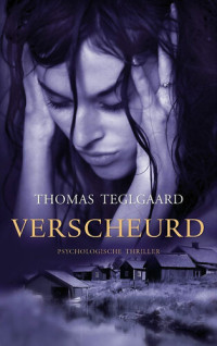 Thomas Teglgaard, Tom Schilder — Verscheurd
