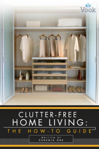 Eugenia Orr — Clutter-Free Home Living: The How-To Guide