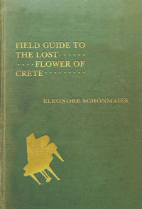Eleonore Schönmaier — Field Guide to the Lost Flower of Crete