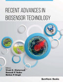 Vivek K. Chaturvedi; Dawesh P. Yadav; Mohan P. Singh — Recent Advances in Biosensor Technology: Volume 1