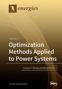 Francisco G. Montoya (editor), Raúl Baños Navarro (editor) — Optimization Methods Applied to Power Systems