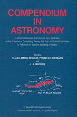 Alan H. Batten (auth.), Elias G. Mariolopoulos, Pericles S. Theocaris, L. N. Mavridis (eds.) — Compendium in Astronomy: A Volume Dedicated to Professor John Xanthakis on the Occasion of Completing Twenty-five Years of Scientific Activities as Fellow of the National Academy of Athens