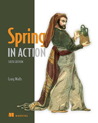 Craig Walls — Spring in Action, Sixth Edition