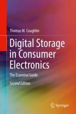 Thomas M. Coughlin — Digital Storage in Consumer Electronics: The Essential Guide, 2nd