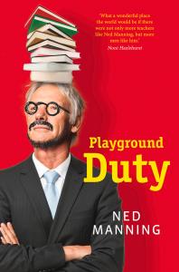 Ned Manning — Playground Duty