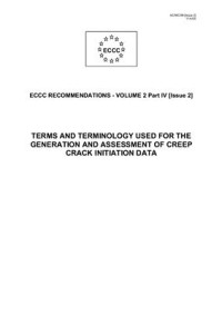 Holdsworth S.R. (ред) — ECCC recommendations - vol. 2 part 4 - Terms and terminology used for the generation and assessment of creep crack initiation data - 2005 - 14 p