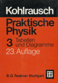 Kohlrausch F. — Praktische Physik 3 - Tabellen und Diagramme