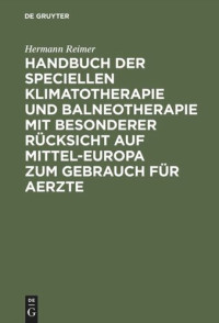 Hermann Reimer — Handbuch der speciellen Klimatotherapie und Balneotherapie mit besonderer Rücksicht auf Mittel-Europa zum Gebrauch für Aerzte
